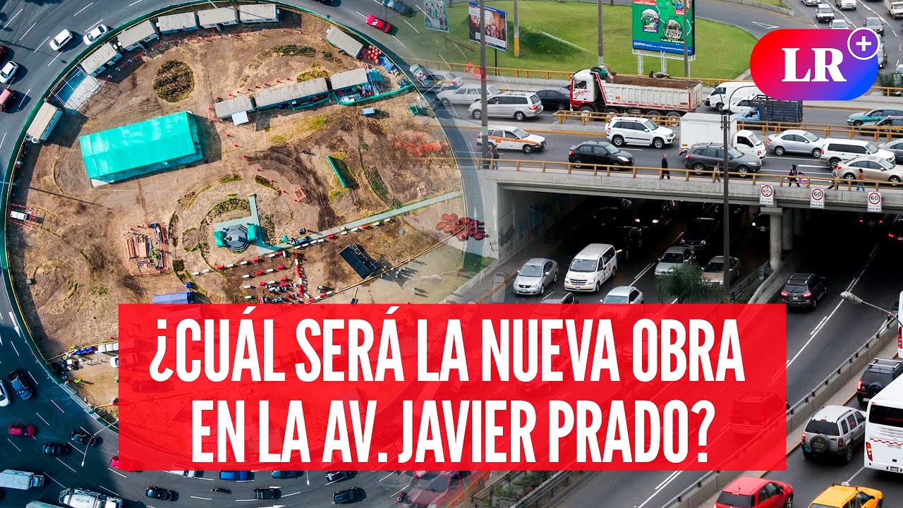 Renovación de la AV. JAVIER PRADO: el nuevo óvalo La Molina que promete reducir el TRÁFICO #NewsLR