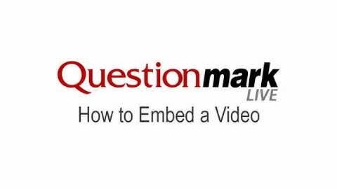 Embed Video Button in Questionmark Live