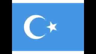 Uyghur Devlet Marshi - Uyghur National Anthem