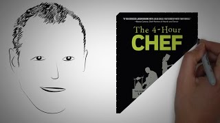 Learning how to Learn: THE 4HOUR CHEF by Tim Ferriss | ANIMATED CORE MESSAGE