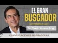 Mario Alonso Puig - "El Gran Buscador"