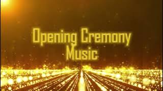 Opening Ceremony Background Music
