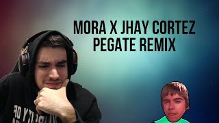 REACCIÓN A | MORA X JHAY CORTEZ - PEGATE REMIX