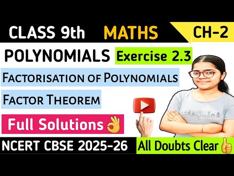 Polynomials Exercise 2 3 Full Solutions Class 9 Factorisation Of Polynomials Factor Theorem 