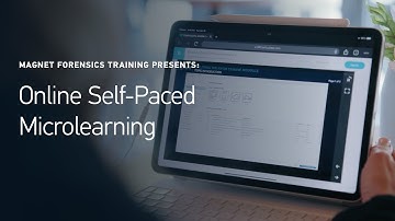 Magnet Forensics Online Self-Paced Microlearning