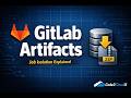 GitLab Artifacts Explained | Job Isolation | Default vs Custom Docker Image | GitLab CI/CD