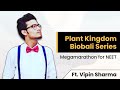 Plant Kingdom Mega-Marathon | BioBali Series for NEET ft. Vipin Sharma | SigmaStar Demo Lesson