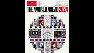 the economist 2024 ) :;Présentation du monde à venir 2024.
