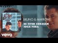 Bruno & Marrone - Se Tiver Coragem Joga Fora (Áudio Oficial)