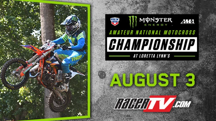 2021 Loretta Lynn's Amateur National Motocross Cha...