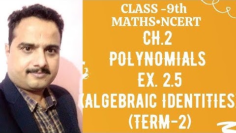 Polynomials class 9 solutions/ex 2.5  ncert solutions/algebraic identities/CH-2/TERM-2