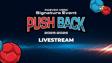 PASVEX V5RC Signature Event — 2025-2026 Push Back: Livestream - Day 1