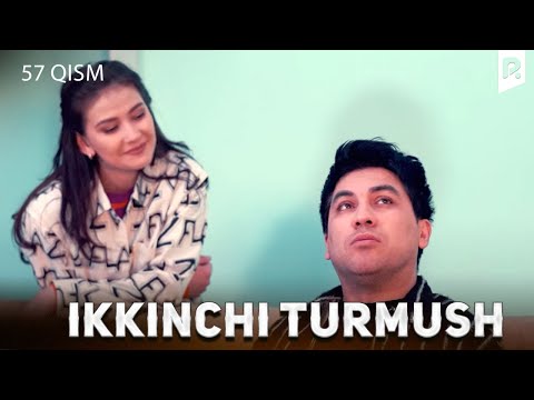 Ikkinchi turmush 57-qism (milliy serial) | Иккинчи турмуш 57-кисм (миллий сериал)