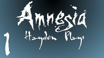 Amnesia: The Dark Descent | Part 1 | This Isn