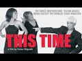 THIS TIME  - a music documentary