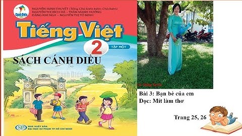 SÁCH CÁNH DIỀU TIẾNG VIỆT 2- TẬP 1- BÀI 3- ĐỌC- MÍT LÀM THƠ- CÔ TUYỀN