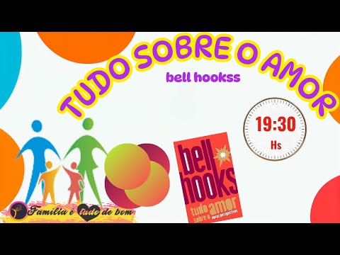 TUDO SOBRE O AMOR (livro de bell hooks-cap.04)