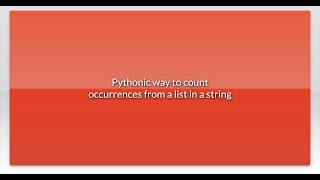 Pythonic way to count occurrences from a list in a string