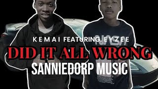 Lil Kemai Eyzee - Did It All Wrong Official Audio