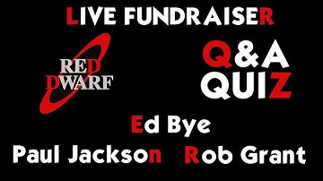 Red Dwarf Live Fundraiser - Ed Bye, Rob Grant & Paul Jackson