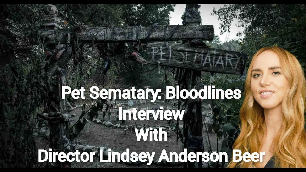 Cemetrary Trapper Interview with Pet Sematary: Bloodlines Director Lindsey Anderson Beer ...