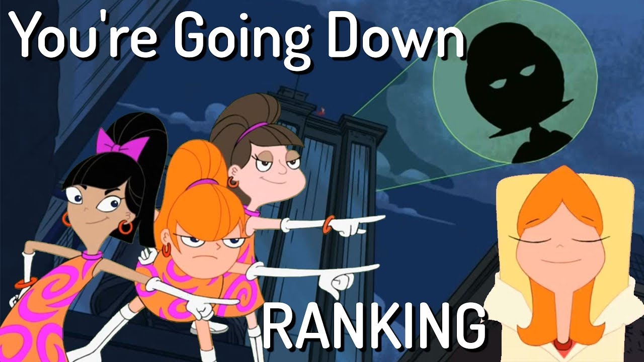 Phineas and Ferb You're going down Ranking [With your Votes!] YouTube