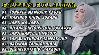 FAUZANA LAGU MINANG TERBARU FULL ALBUM TERPOPULER 2024 🎶TUNGKEK MAMBAOK RABAH 🎶 MARINDU RINDU SURANG