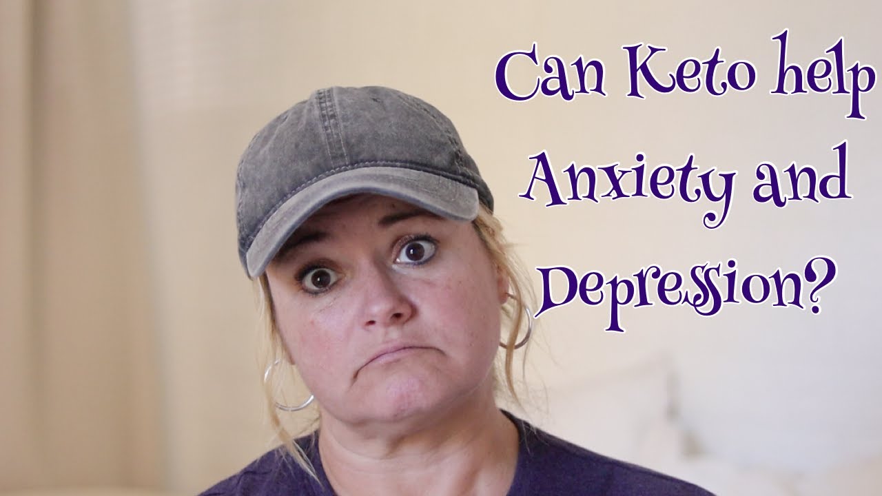 Keto and Anxiety and Depression + MY KETO JOURNEY Week 26 update YouTube