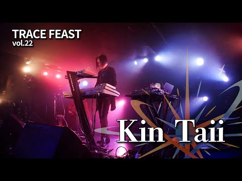 〜KinTaii LIVE〜 TRACE FEAST vol.22「Super nova」@下北沢CLUB251