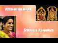 Vishakha Hari l Srinivasa Kalyanam - Part 01 l Harikatha l Kathakalakshepam