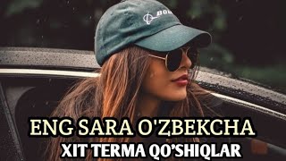 ENG SARA O'ZBEKCHA TERMA QO'SHIQLAR 🔥🔥 UZBEK MUSIC 2023  🎶 УЗБЕКЧА ШУХ ТЕРМА КУШИКЛАР #uzbek_music