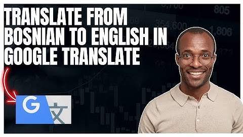 How to translate from Bosnian to English in Google translate app