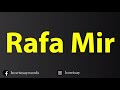 How to Pronounce Rafa Mir 🗣️