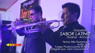 Video thumbnail of "Orquesta Sabor Latino Huaraz 2018 - Mix HUAYNOS HUARACINOS N° 1"