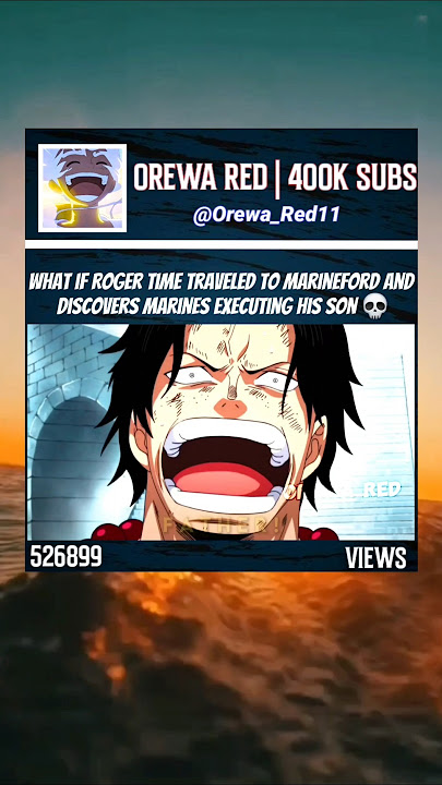 what if Roger time traveled to marineford 💀 #onepiece #roger #ace