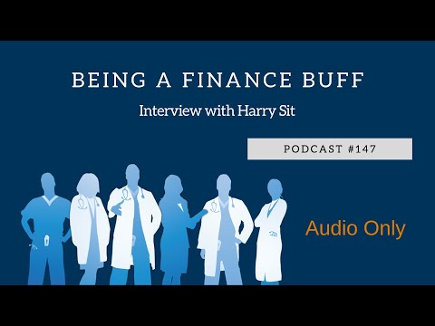 Podcast #147- Being a Finance Buff with Harry Sit