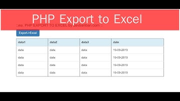 แจก Code PHP EXPORT TO EXCEL ตัวอย่างการส่งออกข้อมูลหน้าเว็บเป็นไฟล์เอกเซล