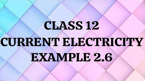 Class 12🌸|Current Electricity✨🌷|Example 2.6📒|Unit 2🌷| TN State board book📓 |Physics🔭|