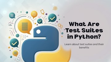 What Are Test Suites in Python?