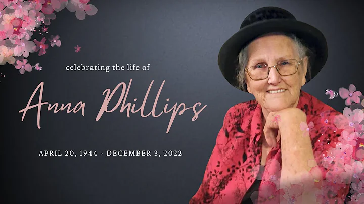 Celebrating the Life of Anna Phillips // MBPchurch