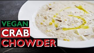 How to make vegan Crab Chowder | CLASSIC CLAM SOUP RECIPE