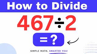 467÷2  Divide 467 by 2 (Long division Method)