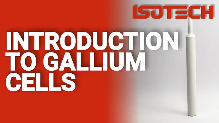 Introduction to Isotech's High Quality Gallium Fixed-Point Cells