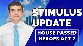 Second Stimulus Check Update & Stimulus Package (Stimulus Check2): House Passed HEROES Act 2 Bill