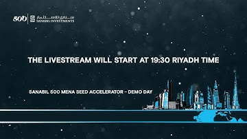 Sanabil 500 MENA Seed Accelerator - Batch 2 Demo Day
