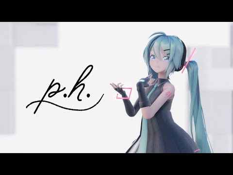 【MMD】 p.h./Sour式ミク