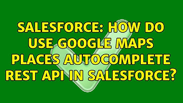 Salesforce: How do use Google Maps Places Autocomplete REST API in Salesforce?