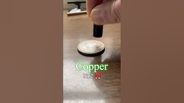 N52 Magnet Testing Steel, Brass, Copper, and Silver