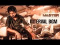 Master - Interval Background Music | HQ | Thalapathy Vijay | Anirudh | Master BGM