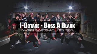 Maya Mehani Dancehall | Choreography I-Octane - Buss A Blank